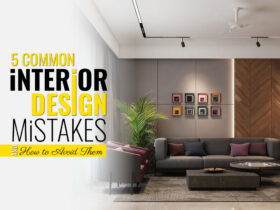 5 Common Interior Design Mistakes And How To Avoid Them